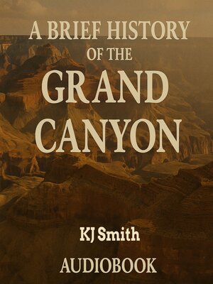 cover image of A Brief History of the Grand Canyon